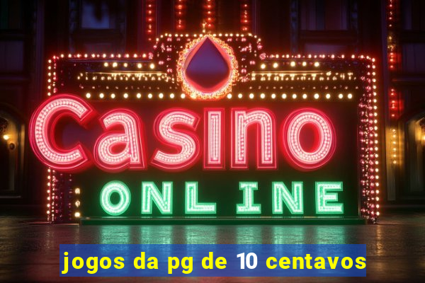 jogos da pg de 10 centavos